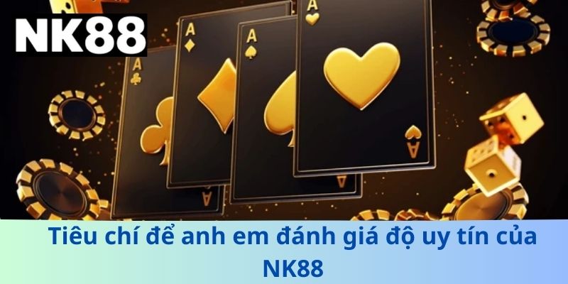 Tiêu chí để anh em đánh giá độ uy tín 